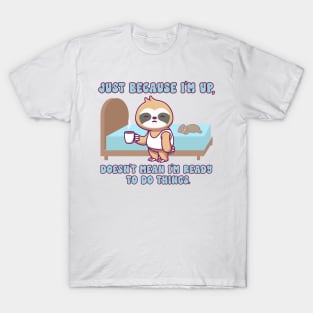 Sleepy Sloth is not a Morning Person T-Shirt